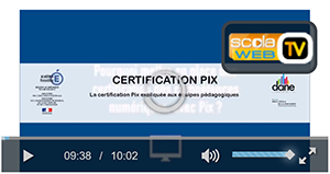Vidéo Certification Pix expliquée aux équipées pédagogiques